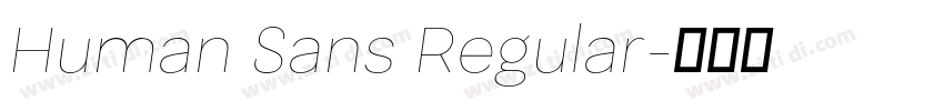 Human Sans Regular字体转换 Human Sans Regular字体转换